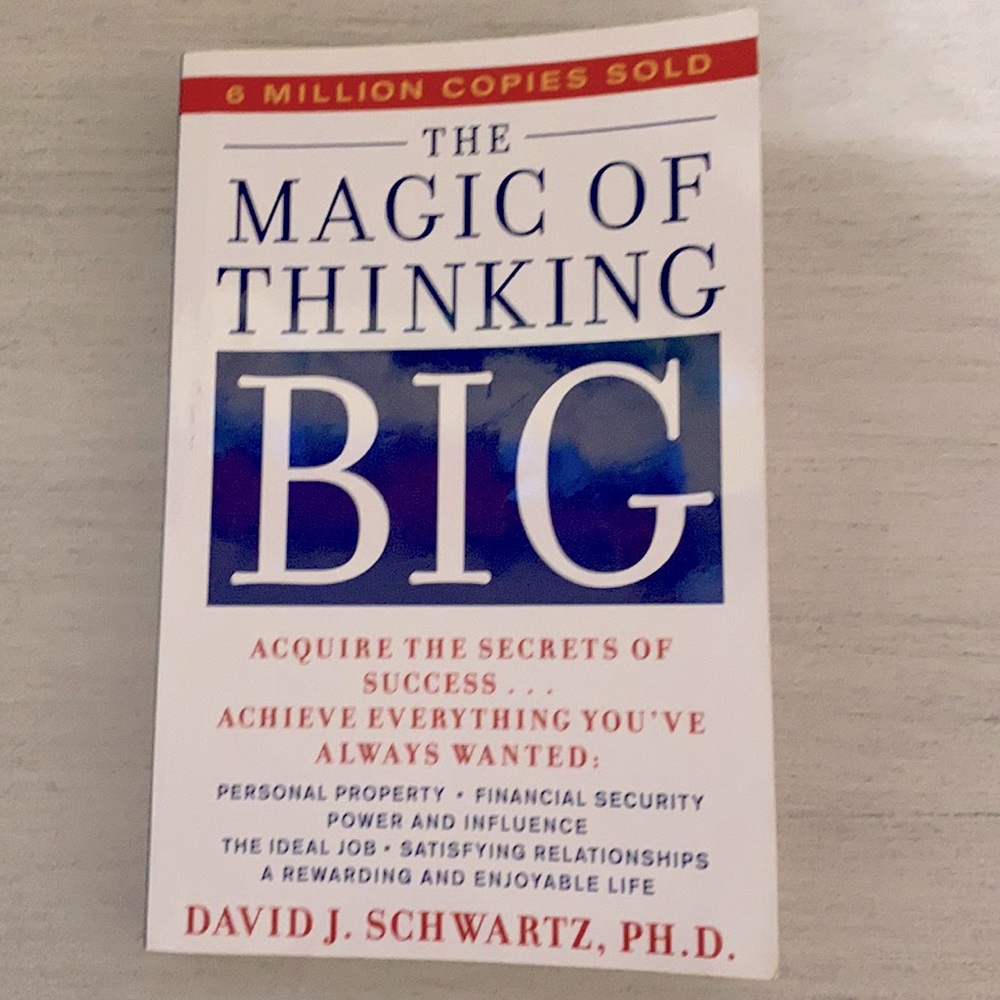 The Magic of Thinking Big by David J. Schwartz